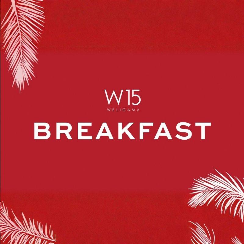 W15 Weligama -  Breakfast Menu