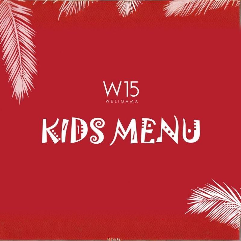W15 Weligama - Kids Menu