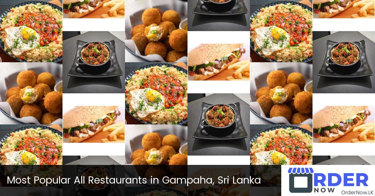 Most Popular All Restaurants in Gampaha, Sri Lanka