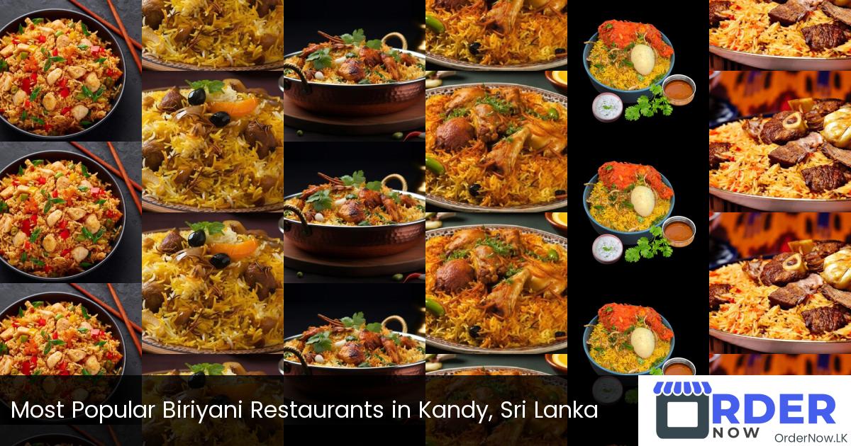 Most Popular Biriyani Restaurants in Kandy, Sri Lanka