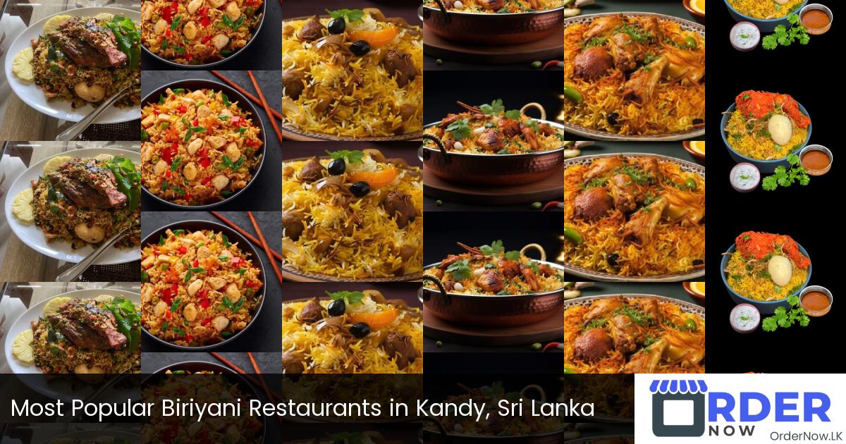 Most Popular Biriyani Restaurants in Kandy, Sri Lanka