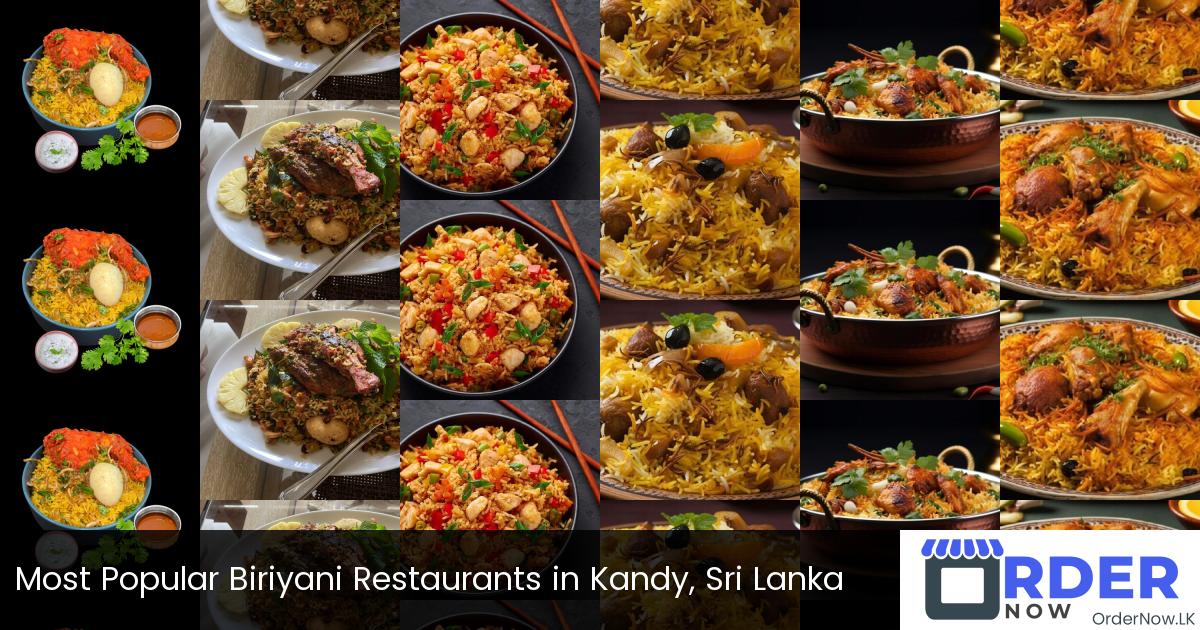 Most Popular Biriyani Restaurants in Kandy, Sri Lanka