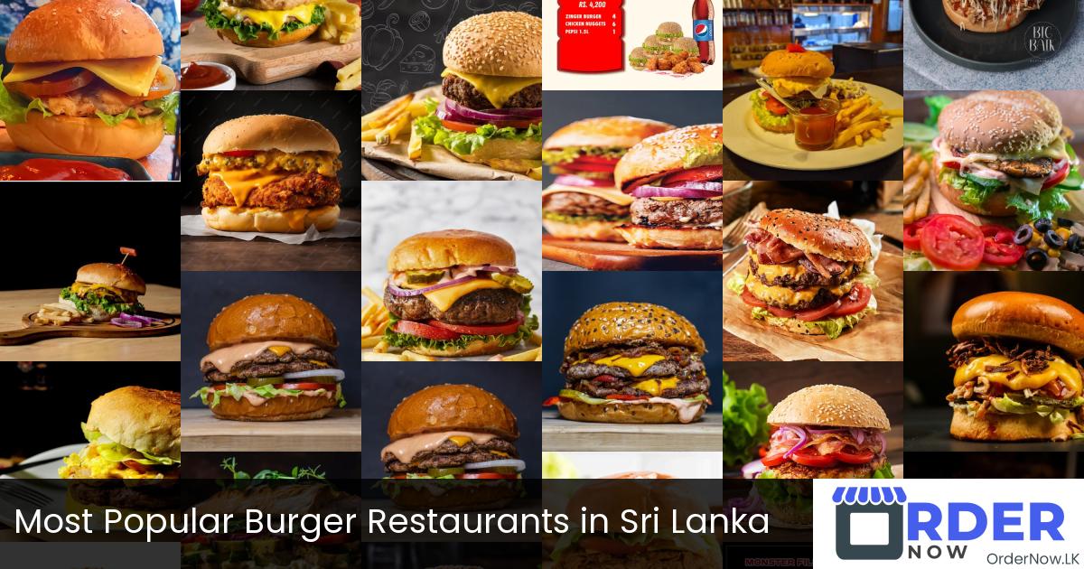 Most Popular Burger Restaurants in Sri Lanka