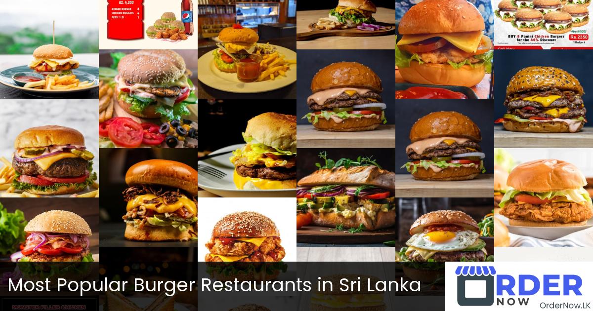 Most Popular Burger Restaurants in Sri Lanka