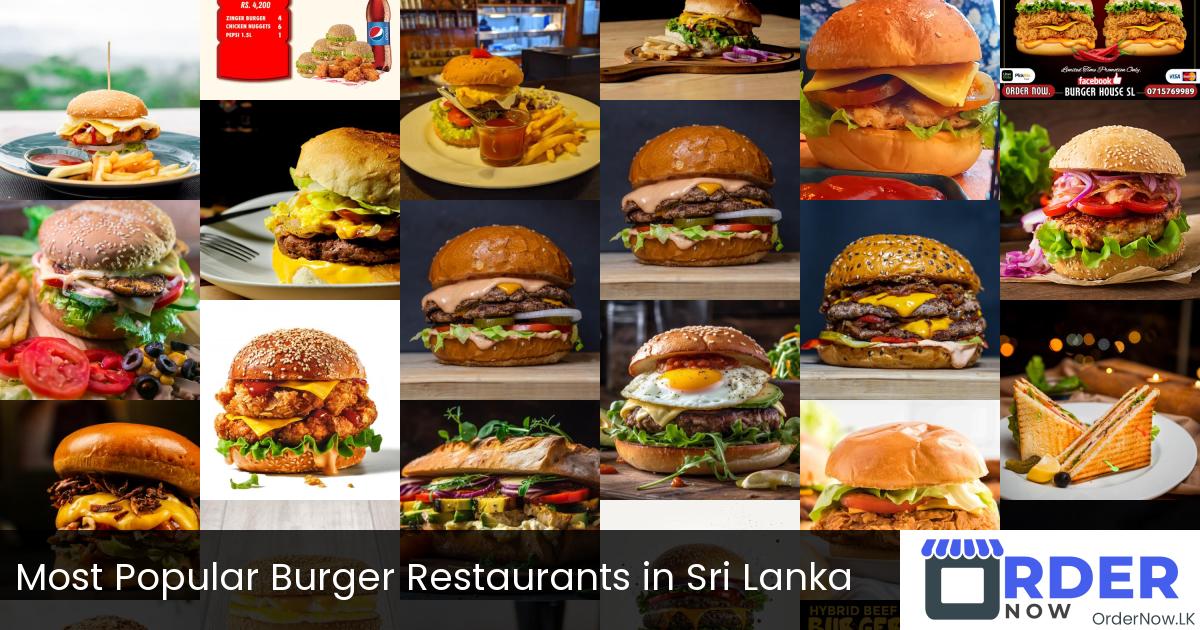 Most Popular Burger Restaurants in Sri Lanka