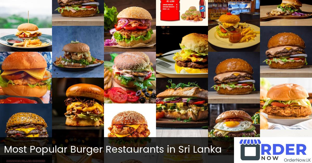 Most Popular Burger Restaurants in Sri Lanka