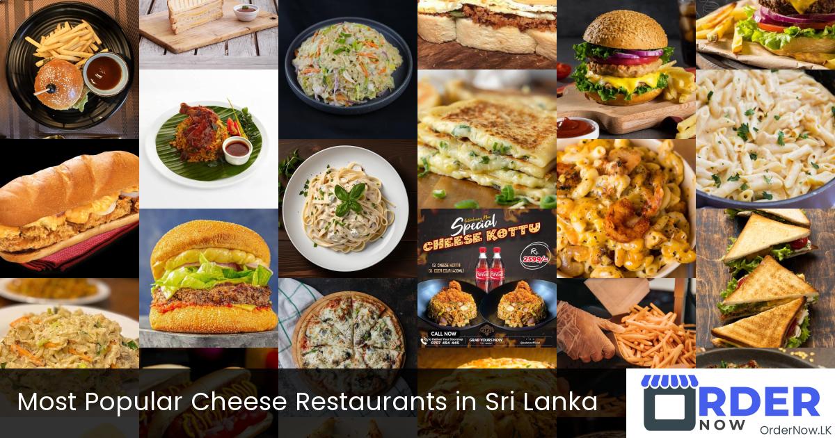 Most Popular Cheese Restaurants in Sri Lanka