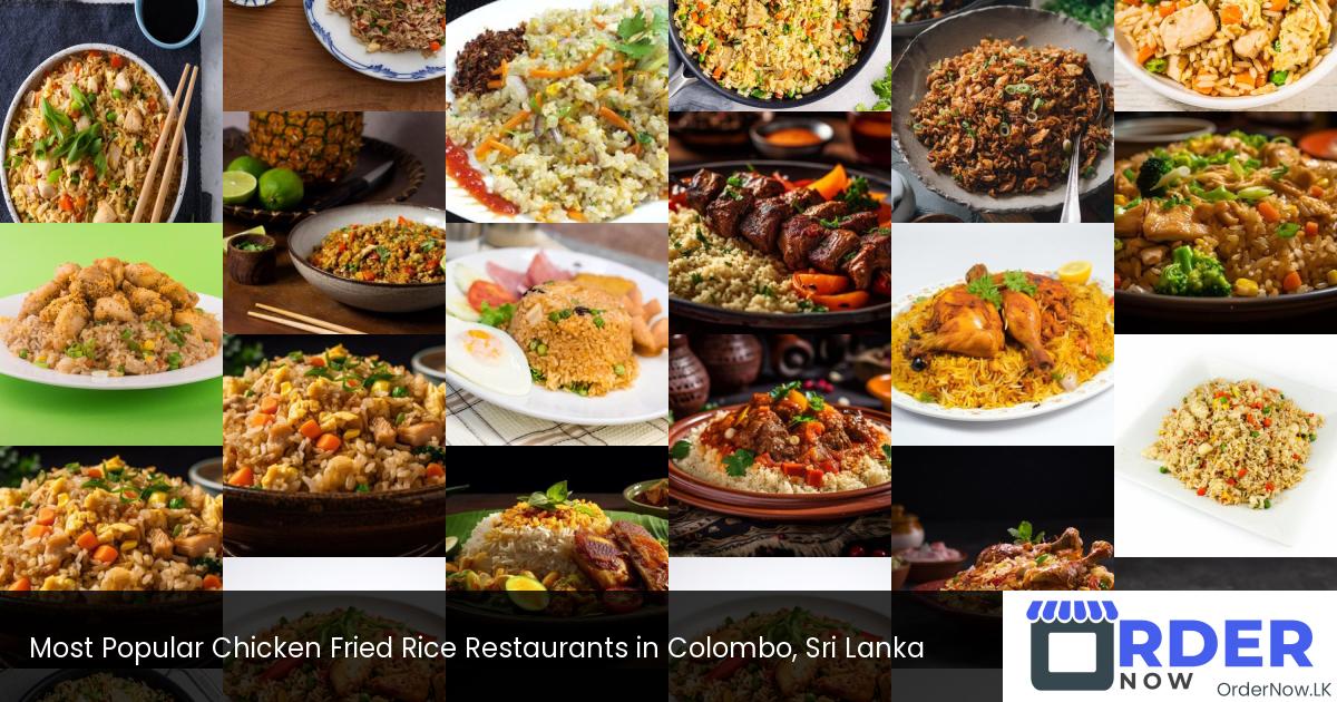 Most Popular Chicken Fried Rice Restaurants in Colombo, Sri Lanka