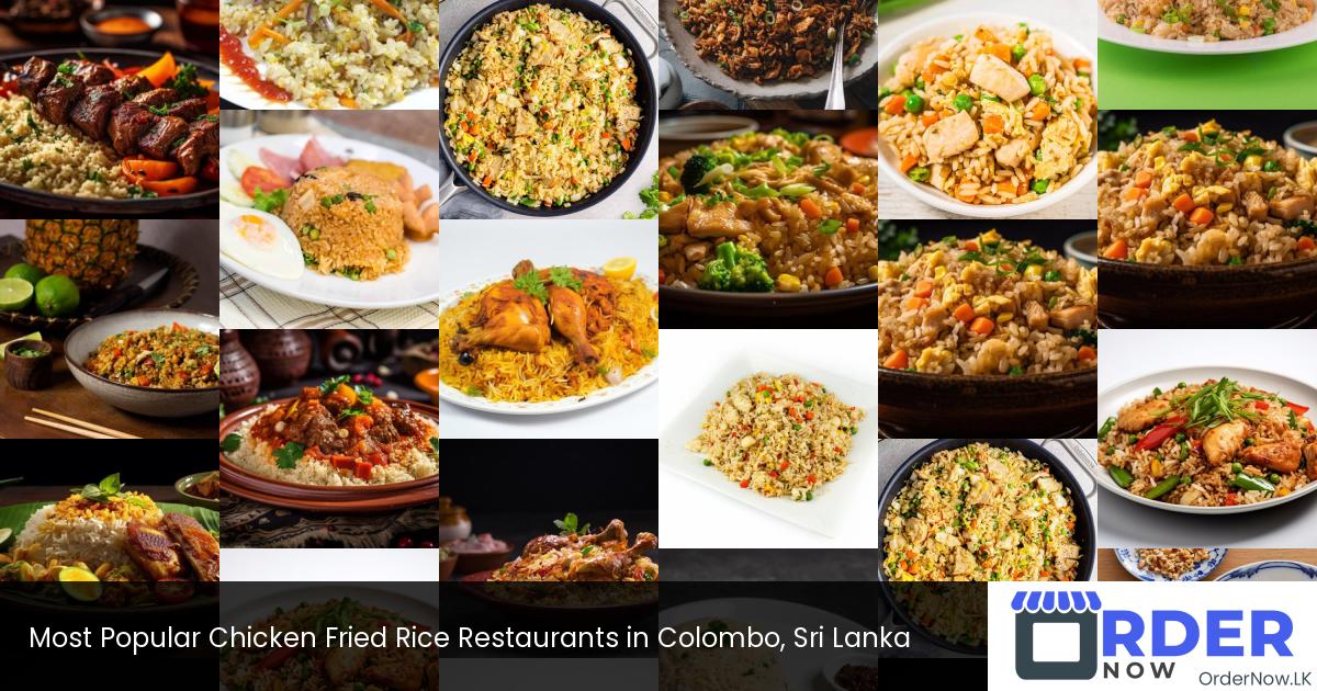 Most Popular Chicken Fried Rice Restaurants in Colombo, Sri Lanka