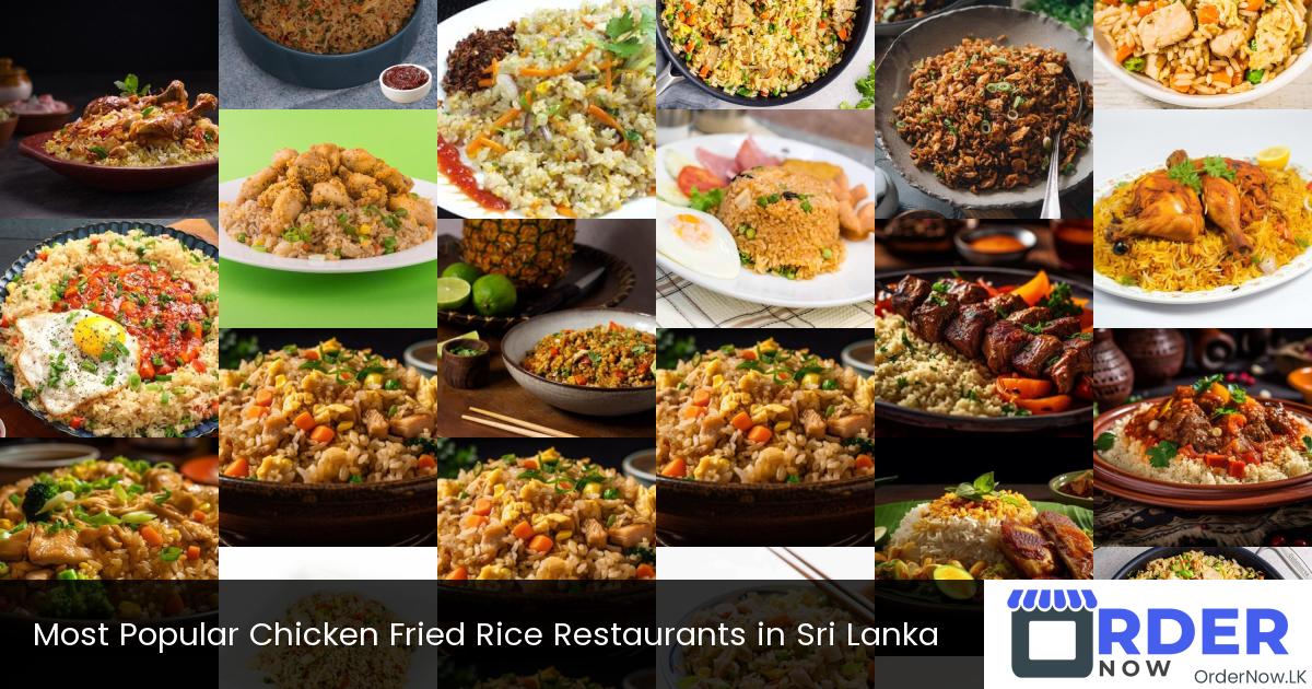 Most Popular Chicken Fried Rice Restaurants in Sri Lanka
