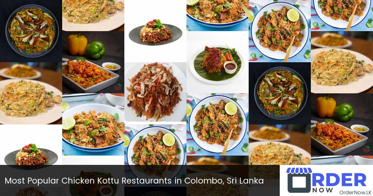 Most Popular Chicken Kottu Restaurants in Colombo, Sri Lanka