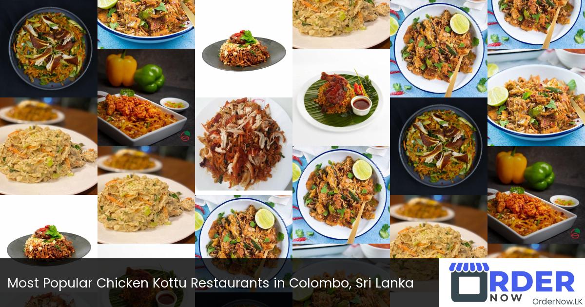 Most Popular Chicken Kottu Restaurants in Colombo, Sri Lanka