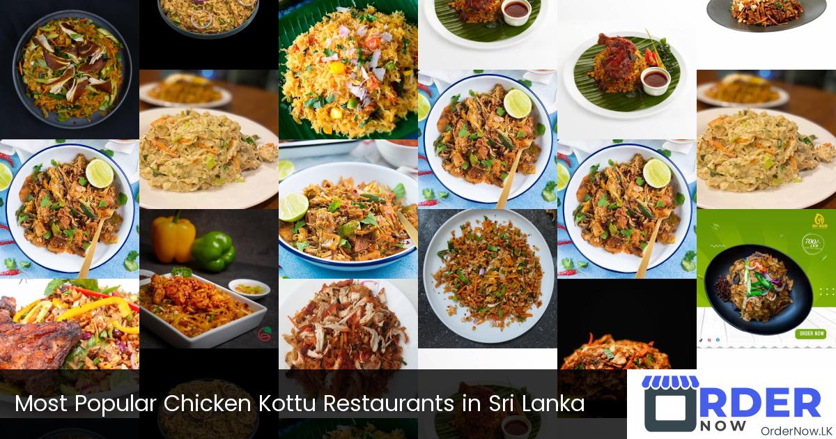 Most Popular Chicken Kottu Restaurants in Sri Lanka