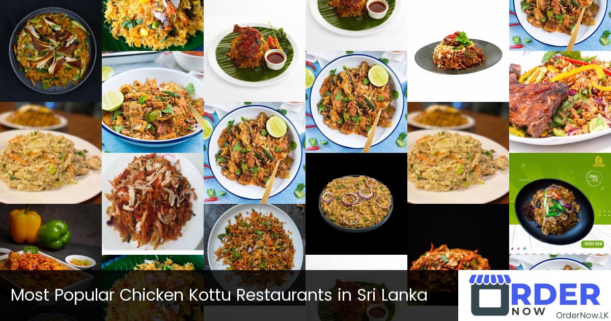 Most Popular Chicken Kottu Restaurants in Sri Lanka