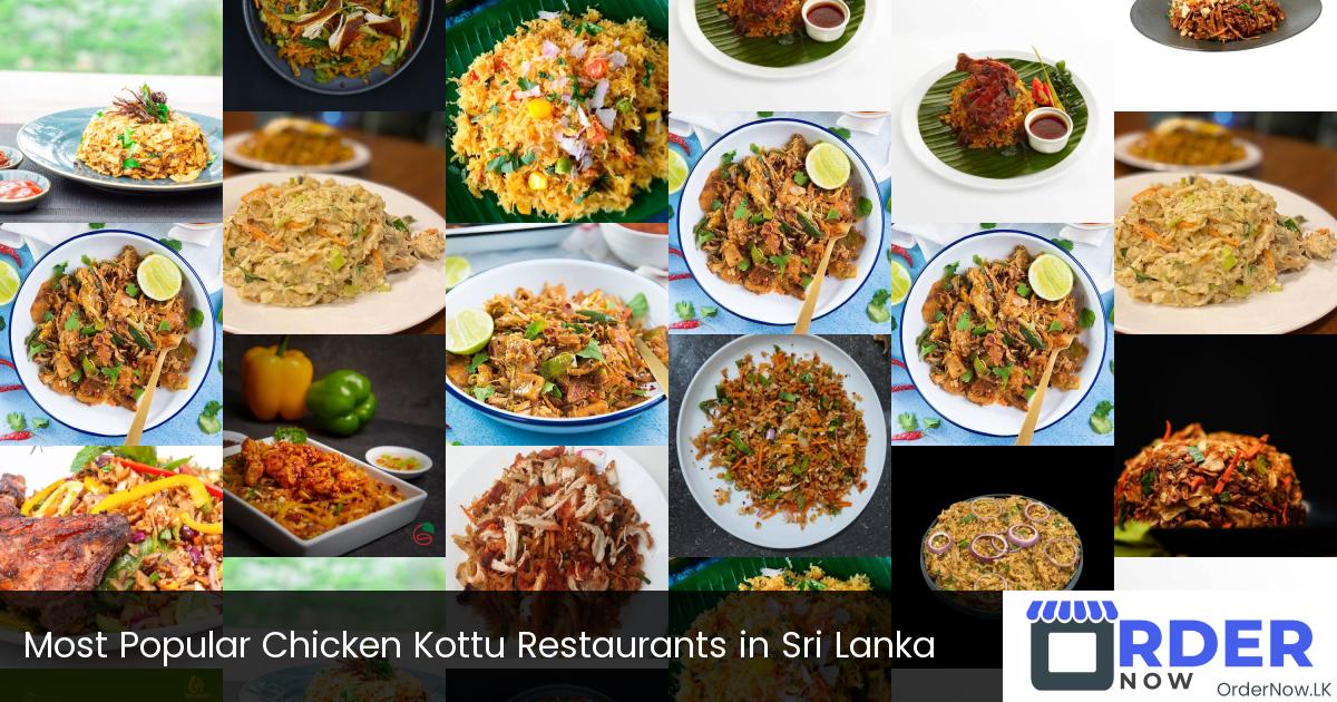 Most Popular Chicken Kottu Restaurants in Sri Lanka