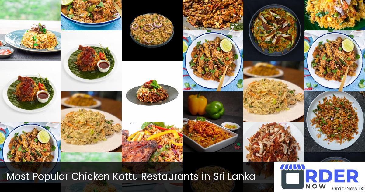 Most Popular Chicken Kottu Restaurants in Sri Lanka