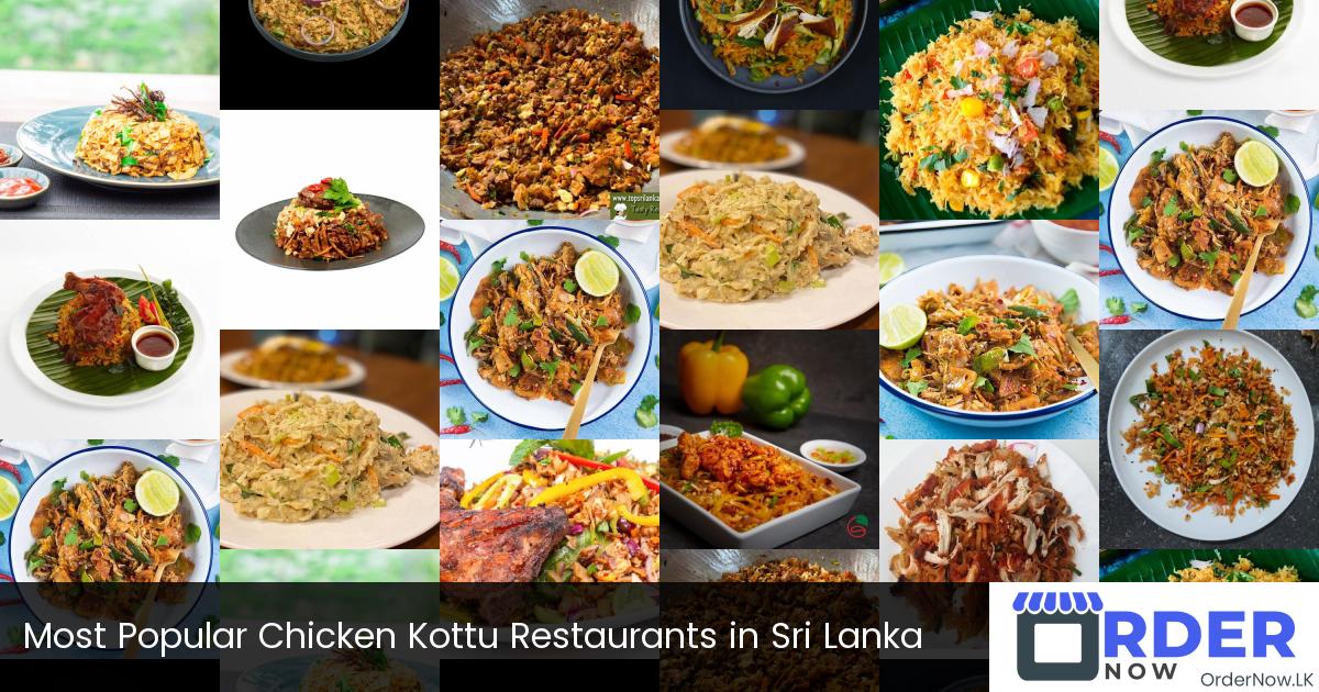Most Popular Chicken Kottu Restaurants in Sri Lanka