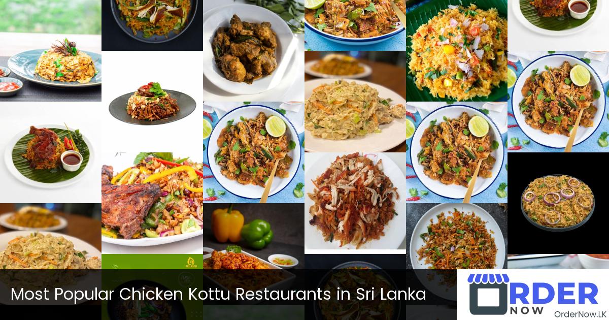 Most Popular Chicken Kottu Restaurants in Sri Lanka