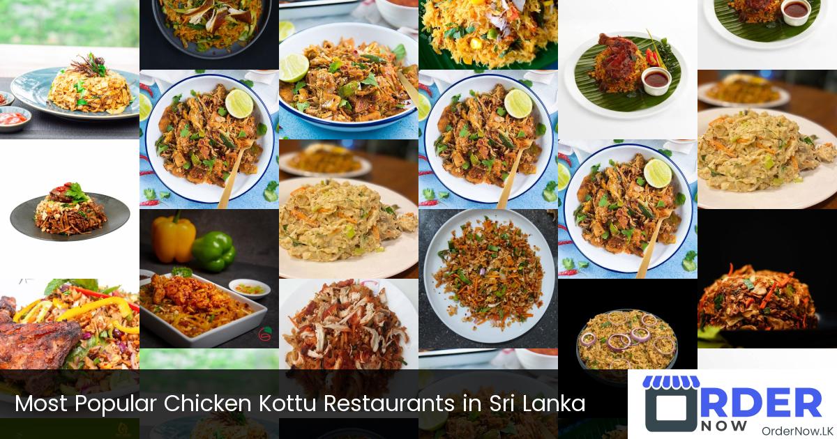 Most Popular Chicken Kottu Restaurants in Sri Lanka
