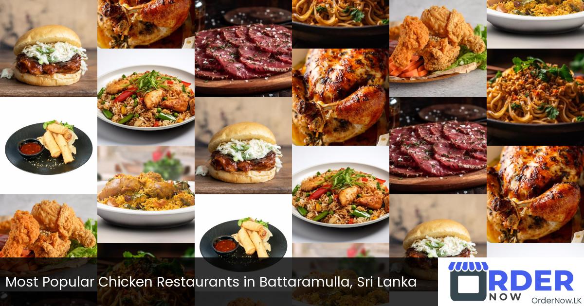 Most Popular Chicken Restaurants in Battaramulla, Sri Lanka