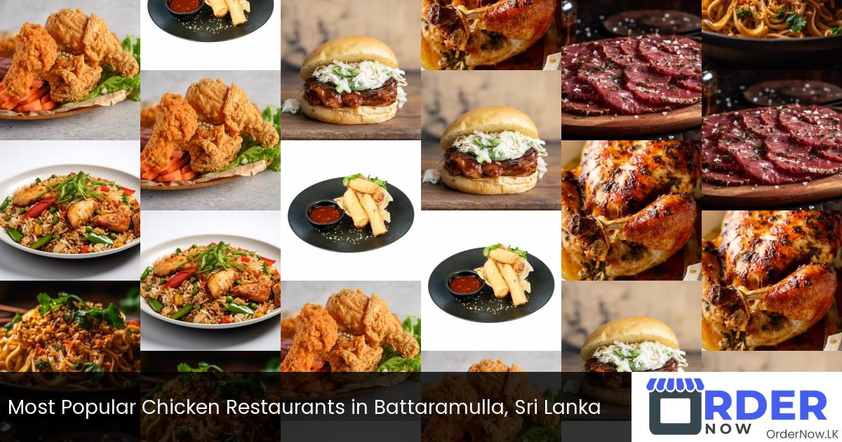 Most Popular Chicken Restaurants in Battaramulla, Sri Lanka