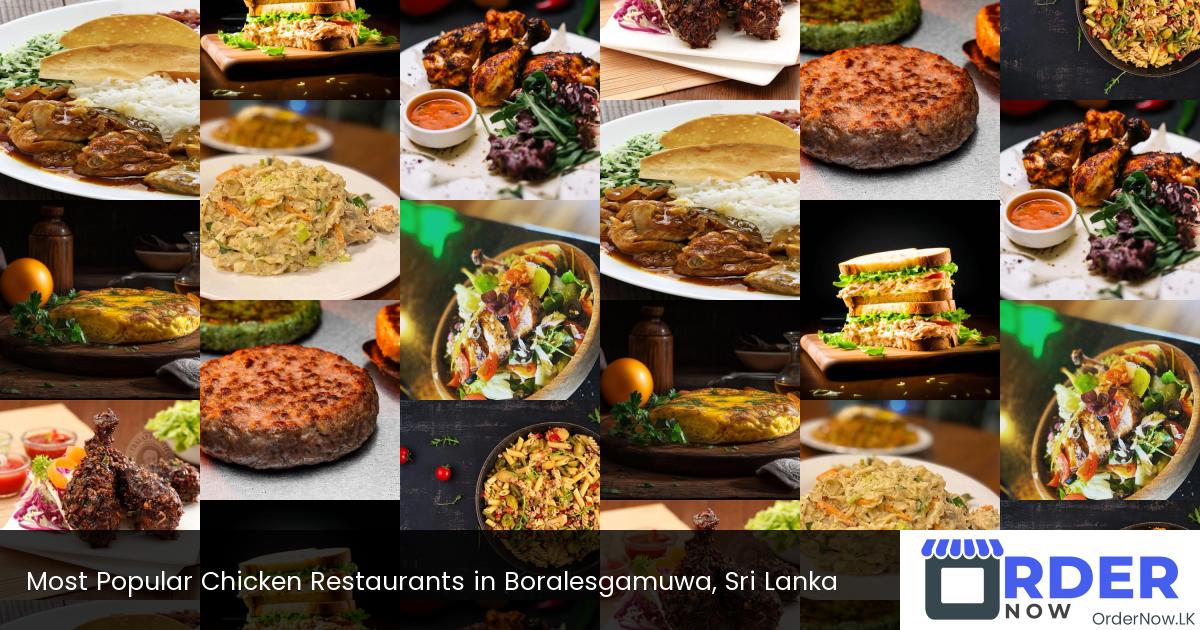 Most Popular Chicken Restaurants in Boralesgamuwa, Sri Lanka