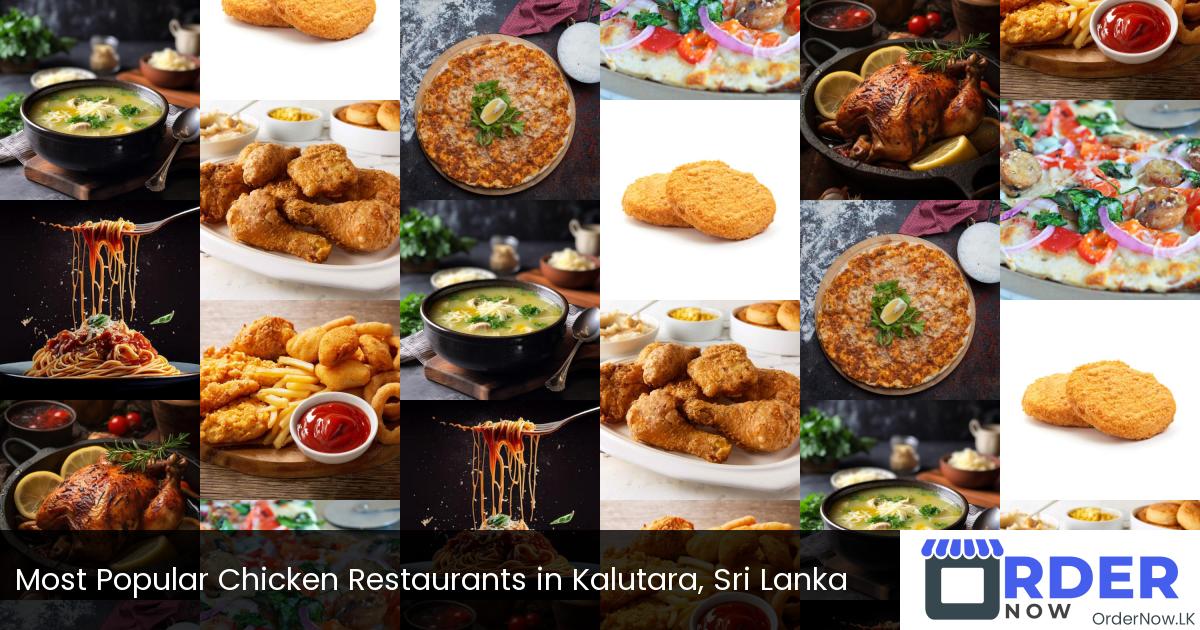 Most Popular Chicken Restaurants in Kalutara, Sri Lanka