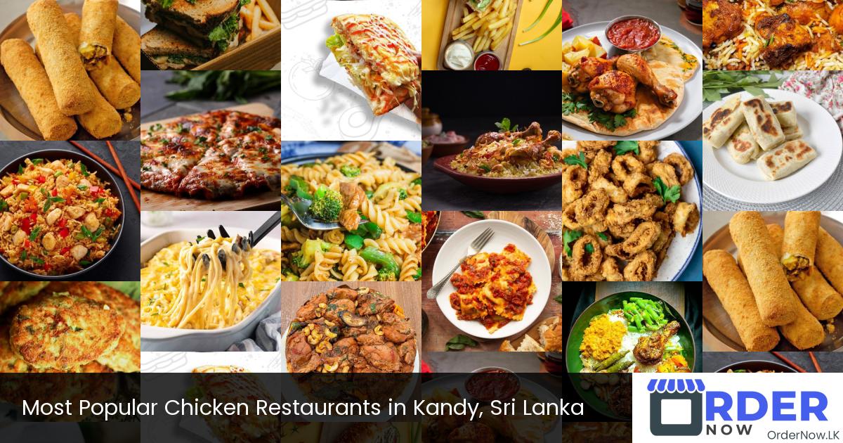 Most Popular Chicken Restaurants in Kandy, Sri Lanka