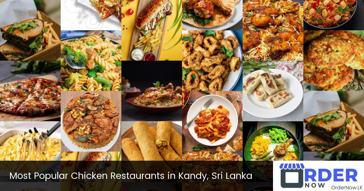 Most Popular Chicken Restaurants in Kandy, Sri Lanka