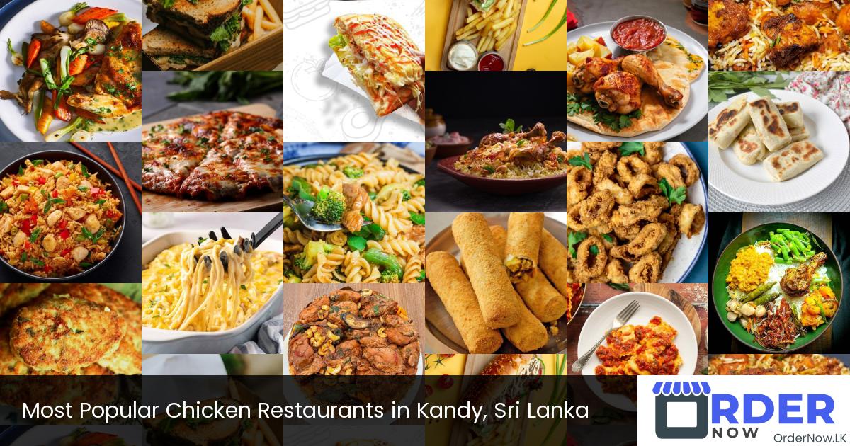 Most Popular Chicken Restaurants in Kandy, Sri Lanka