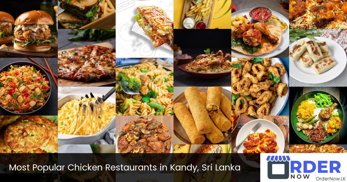 Most Popular Chicken Restaurants in Kandy, Sri Lanka