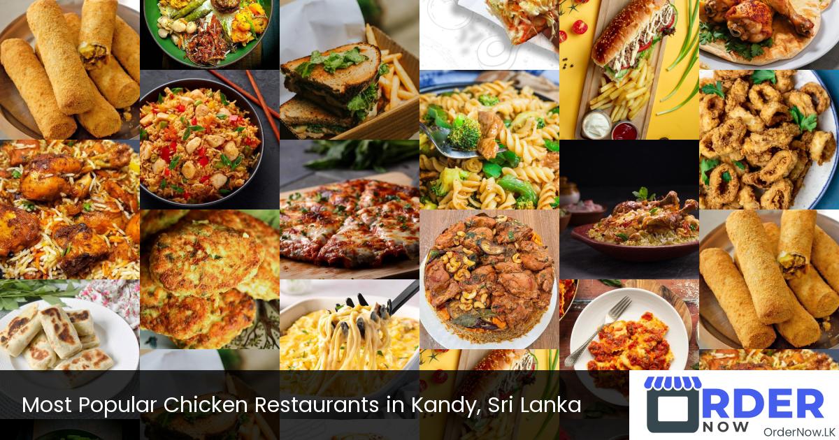 Most Popular Chicken Restaurants in Kandy, Sri Lanka