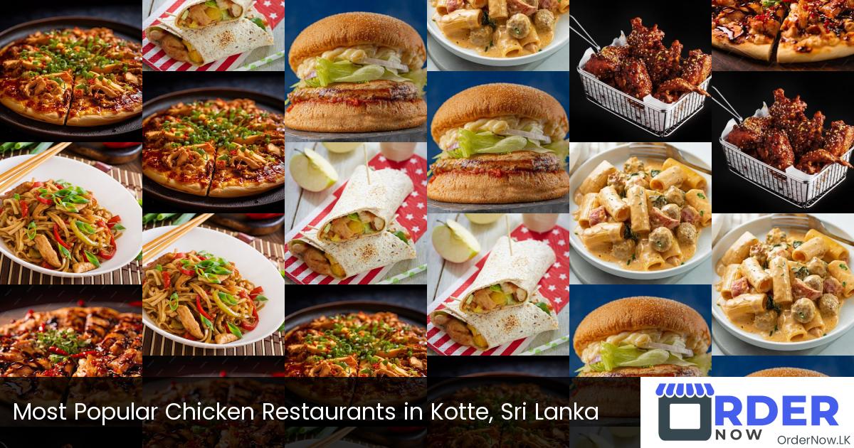 Most Popular Chicken Restaurants in Kotte, Sri Lanka