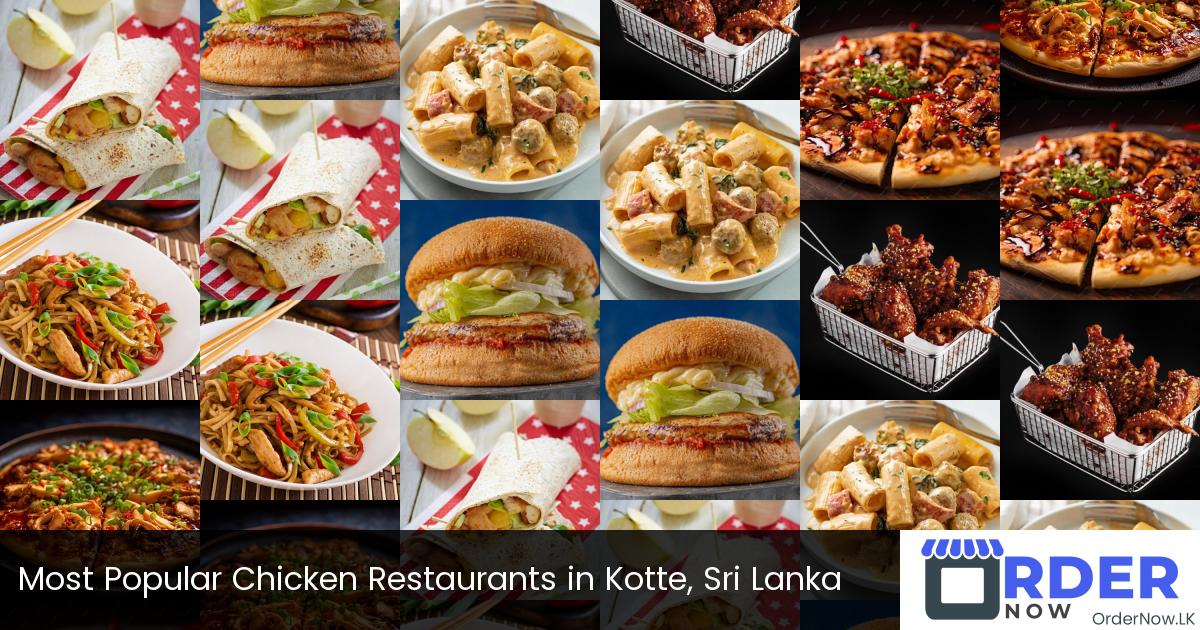 Most Popular Chicken Restaurants in Kotte, Sri Lanka