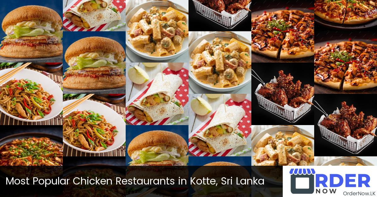 Most Popular Chicken Restaurants in Kotte, Sri Lanka