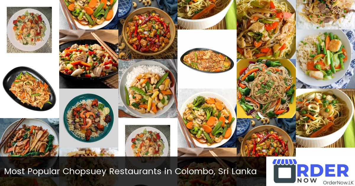 Most Popular Chopsuey Restaurants in Colombo, Sri Lanka