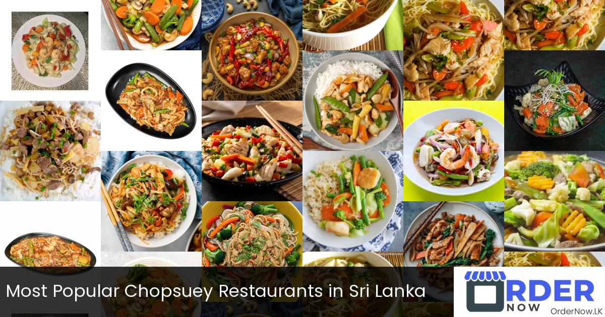 Most Popular Chopsuey Restaurants in Sri Lanka