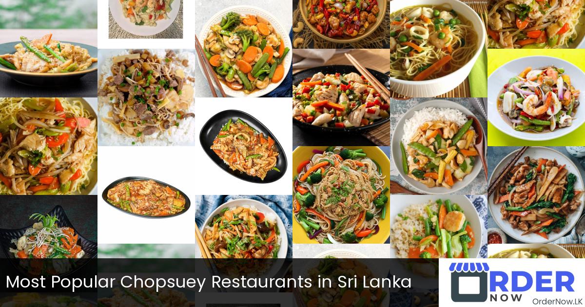 Most Popular Chopsuey Restaurants in Sri Lanka