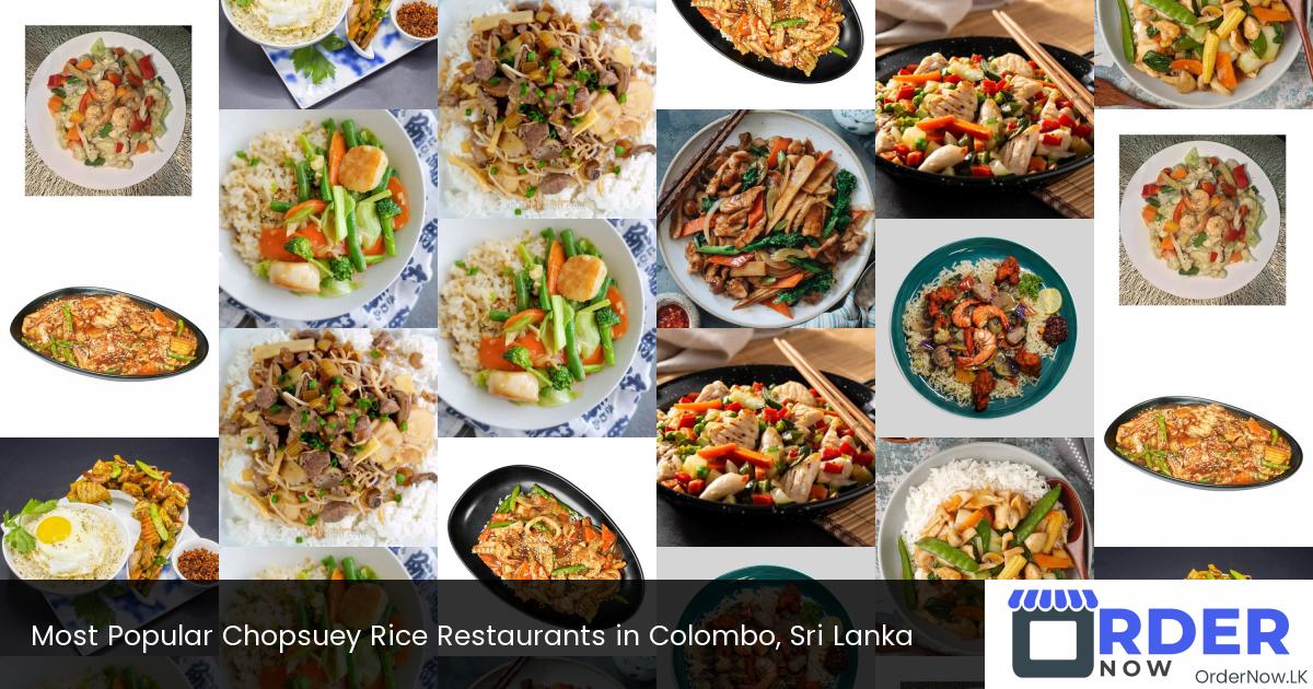 Most Popular Chopsuey Rice Restaurants in Colombo, Sri Lanka