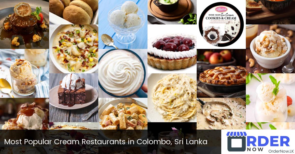 Most Popular Cream Restaurants in Colombo, Sri Lanka