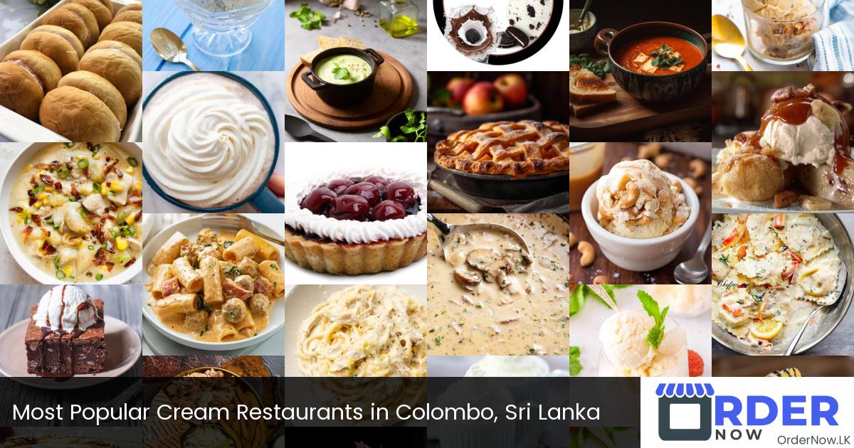Most Popular Cream Restaurants in Colombo, Sri Lanka
