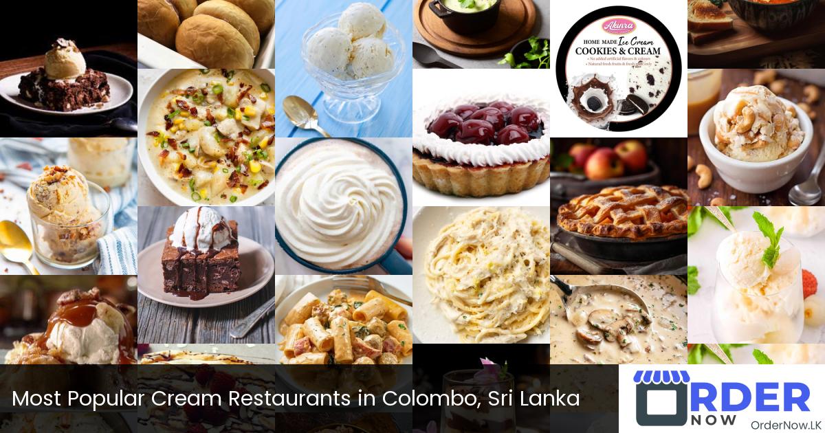 Most Popular Cream Restaurants in Colombo, Sri Lanka