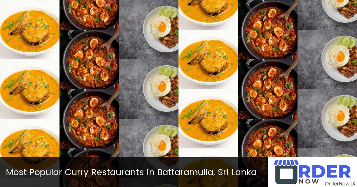 Most Popular Curry Restaurants in Battaramulla, Sri Lanka