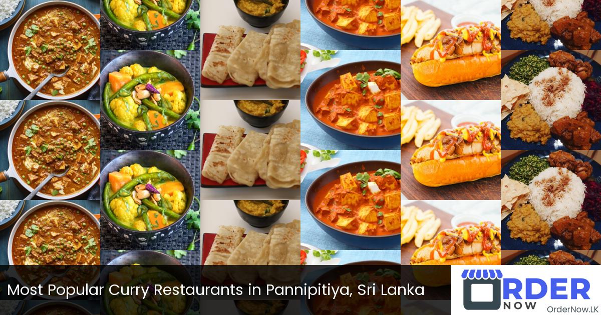 Most Popular Curry Restaurants in Pannipitiya, Sri Lanka