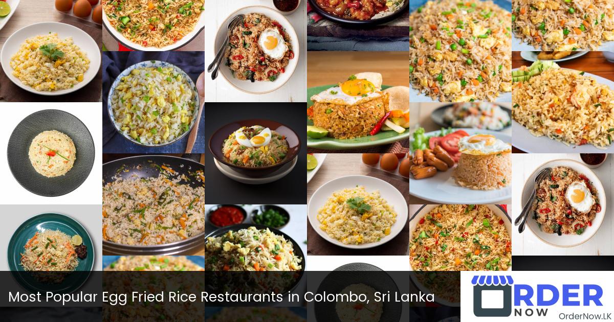 Most Popular Egg Fried Rice Restaurants in Colombo, Sri Lanka
