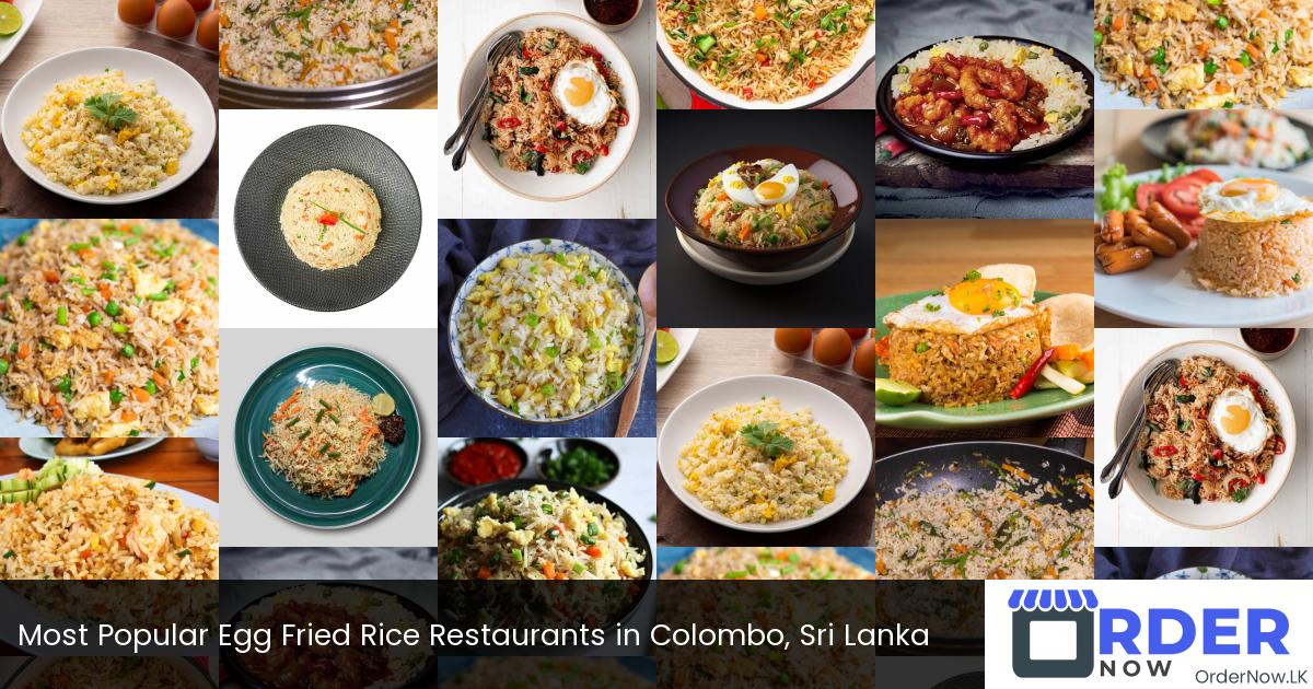 Most Popular Egg Fried Rice Restaurants in Colombo, Sri Lanka