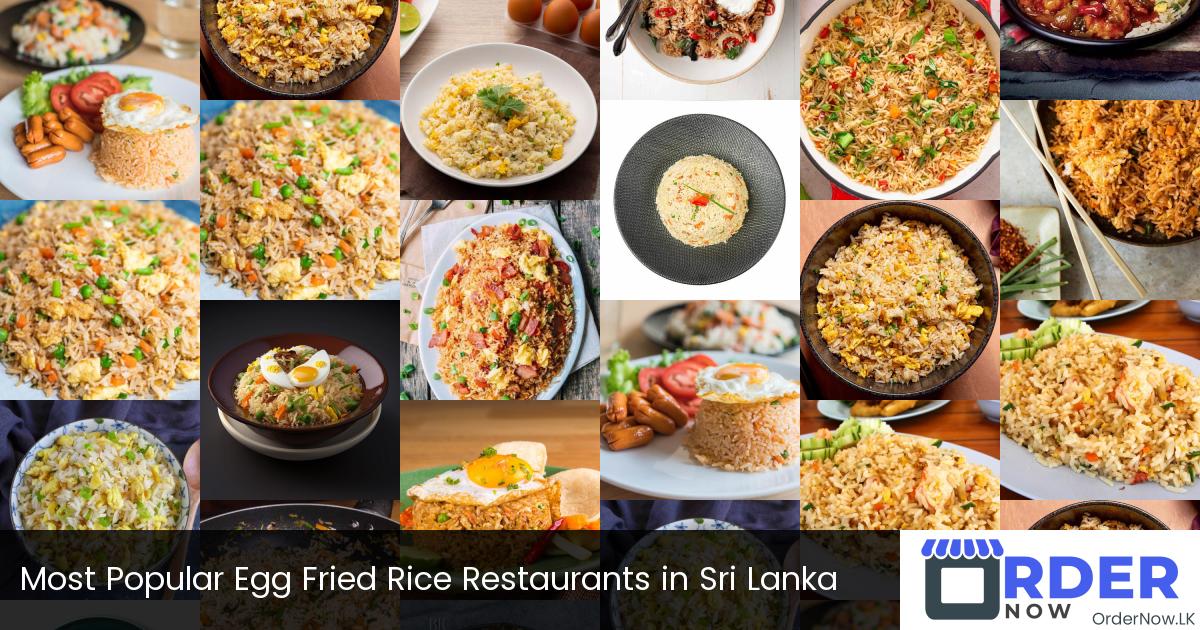 Most Popular Egg Fried Rice Restaurants in Sri Lanka