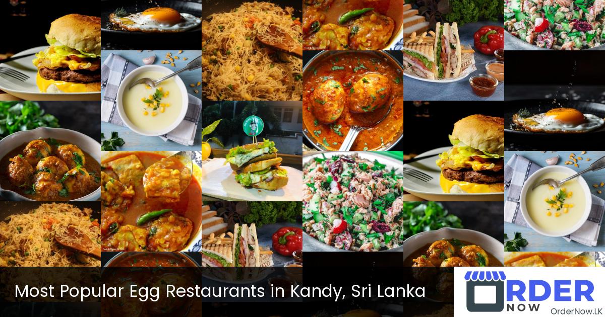 Most Popular Egg Restaurants in Kandy, Sri Lanka