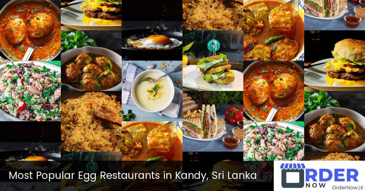 Most Popular Egg Restaurants in Kandy, Sri Lanka
