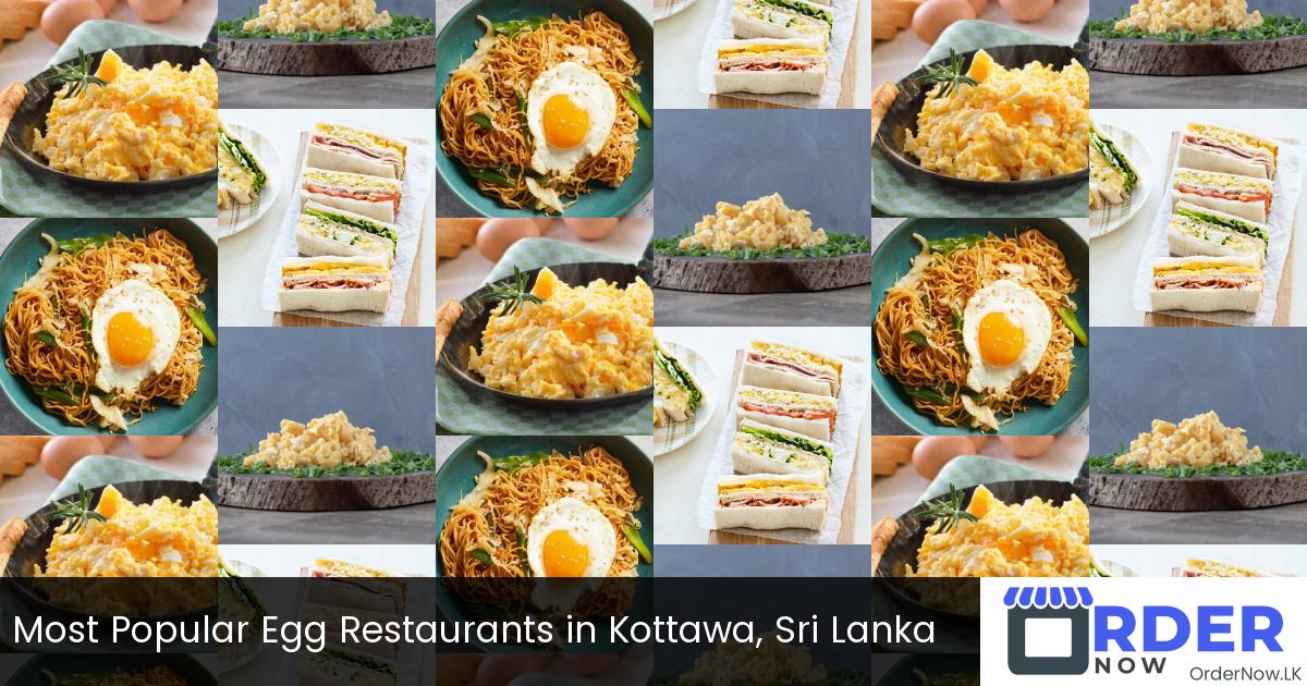 Most Popular Egg Restaurants in Kottawa, Sri Lanka